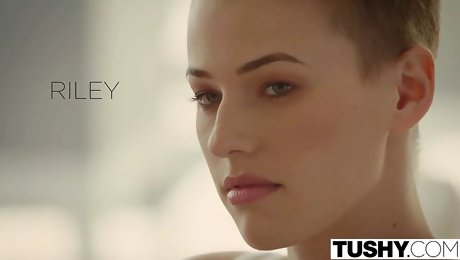 TUSHY Fashion Model Riley Nixon Loves Anal